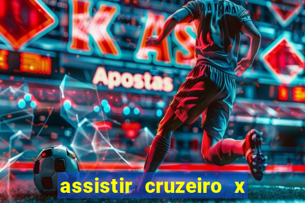 assistir cruzeiro x flamengo multicanais